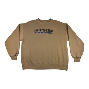 Vintage‎ 90s Life Is Too Short To Cook For You People Crewneck Sweatshirt Large